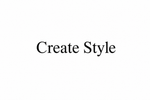Create Style - Home